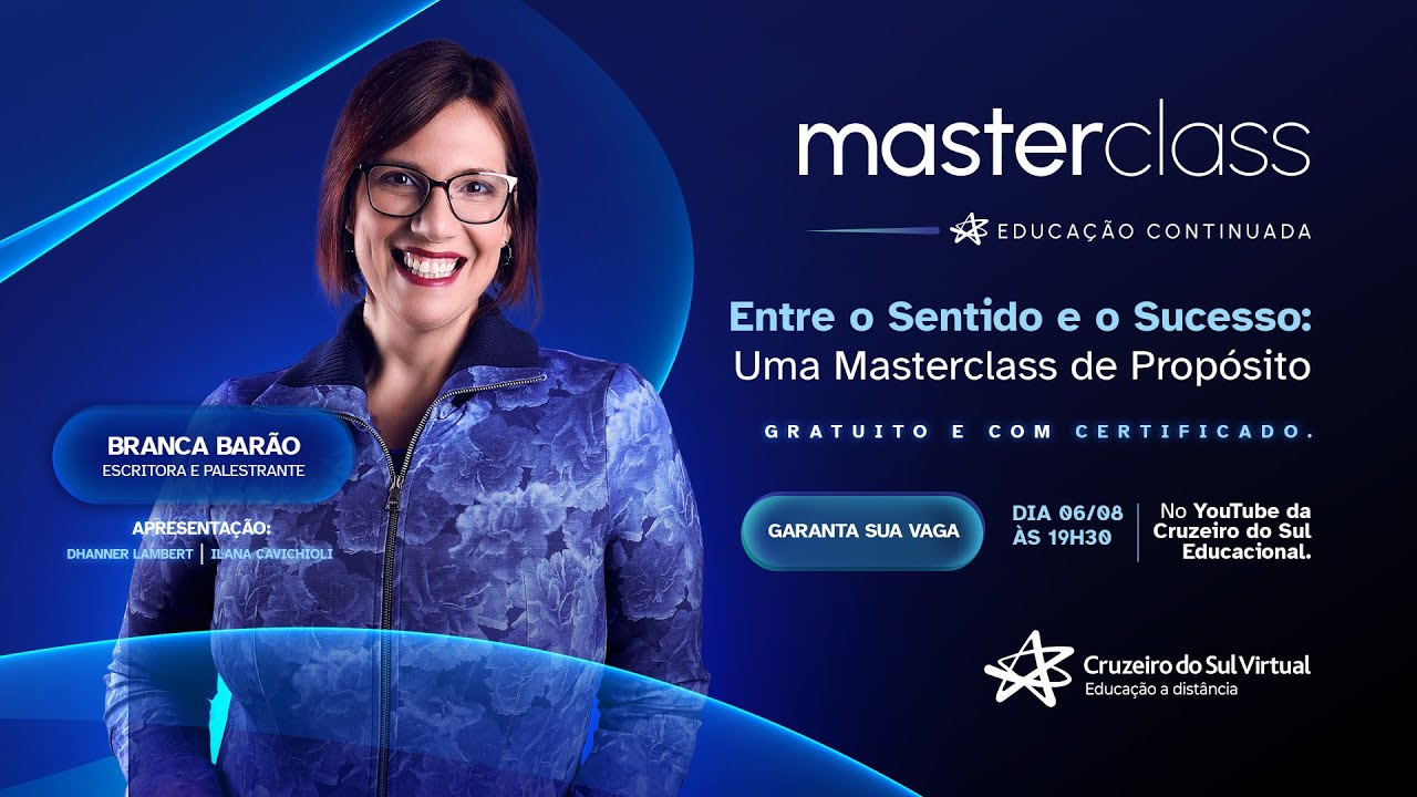 MasterClass - Entre o Sentido e o Sucesso: Uma Masterclass de Propósito - ft. Branca Barão