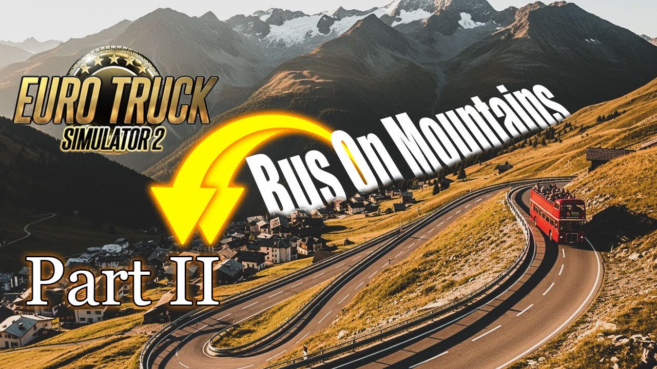 ETS 2 Bus Drive in Mountains Second Part