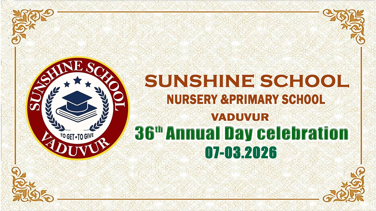🔴LIVE - VADUVUR SUNSHINE NURSERY &PRIMARY SCHOOL 36th ANNUAL DAY CELEBRATION - 2025-2026