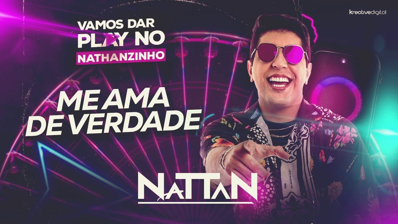 ME AMA DE VERDADE - NATTAN (Natanzinho) (&Aacute;udio Oficial)