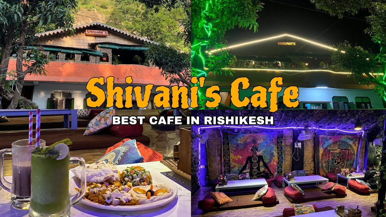 BEST CAFE IN RISHIKESH | SHIVANI’S CAFE 😍