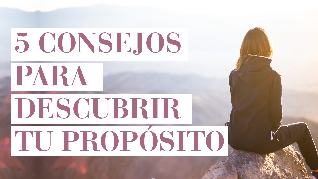 ¿Cómo descubrir TU PROPÓSITO?