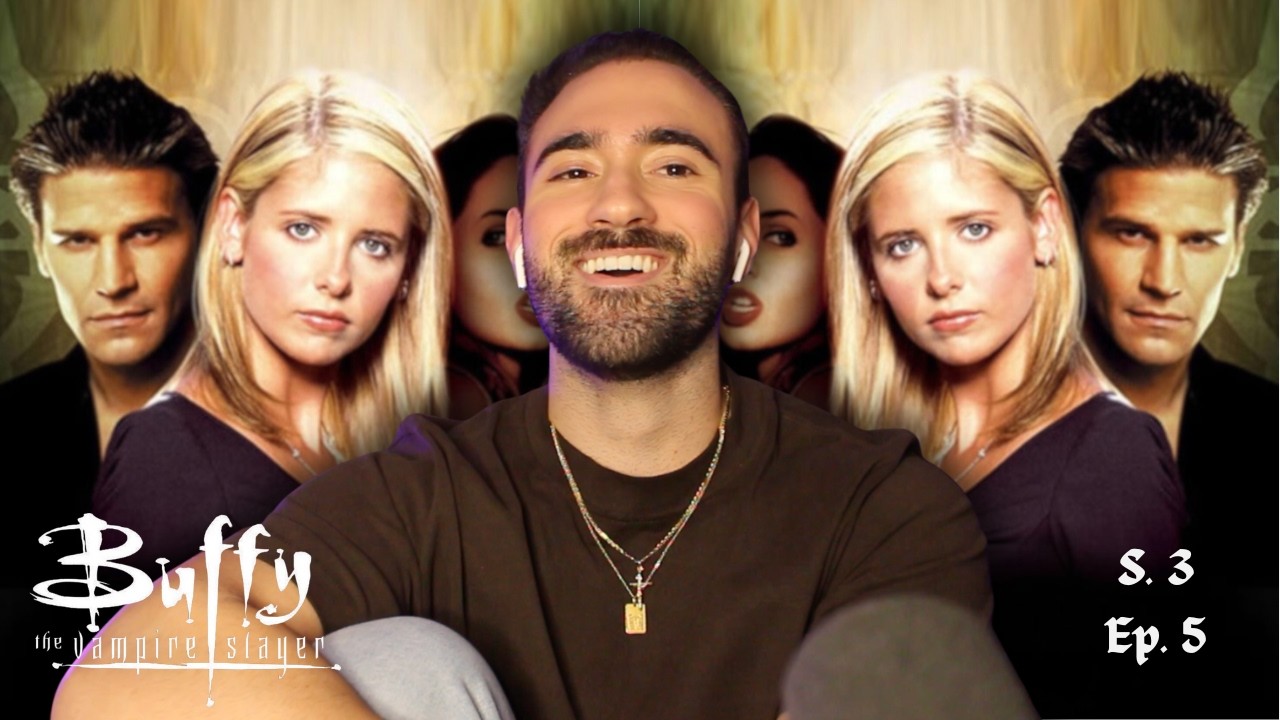BUFFY THE VAMPIRE SLAYER Reaction - Season 3. EP. 5