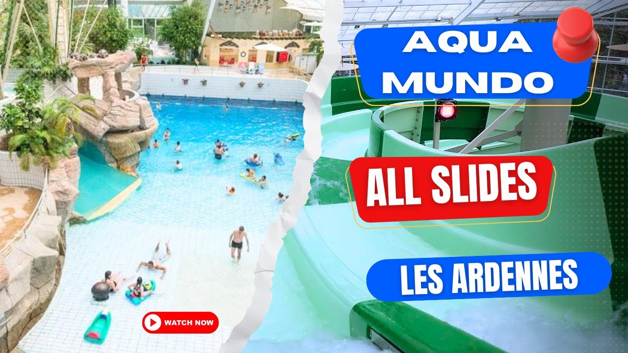 Aqua Mundo Les Ardennes - All Slides!