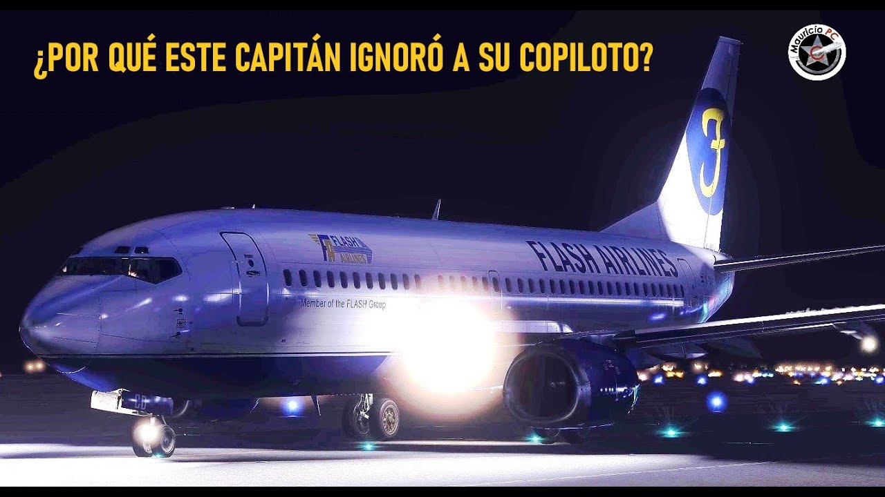 El Capitán Que No Quiso Escuchar A Su Copiloto - Vuelo del Boeing 737 de Flash Airlines