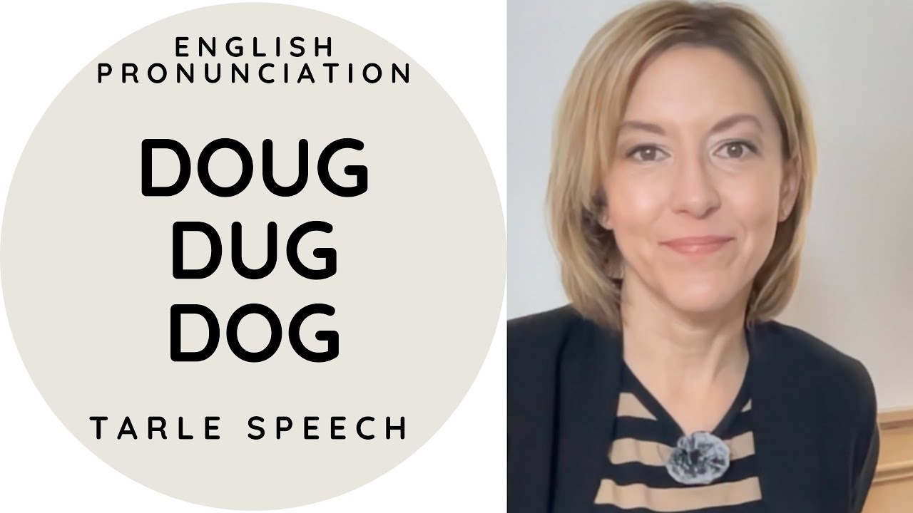 Learn How to Pronounce DOUG, DUG & DOG - American English Pronunciation Lesson #learnenglish