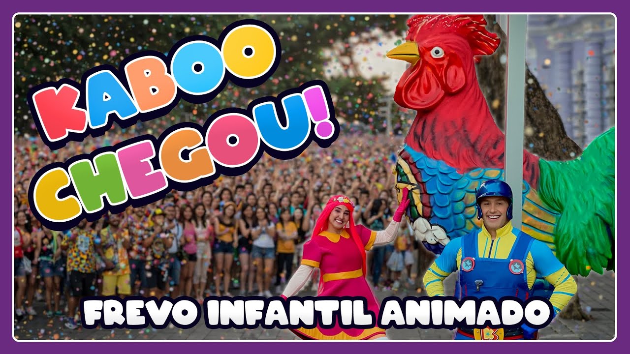 KABOO CHEGOU! FREVO INFANTIL ANIMADO | MUNDO DE KABOO