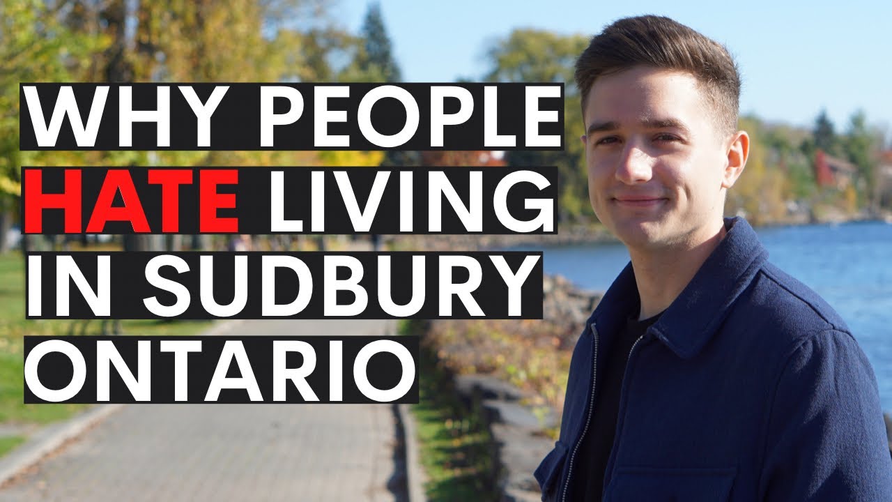 Why People Hate Living In Sudbury Ontario 🇨🇦