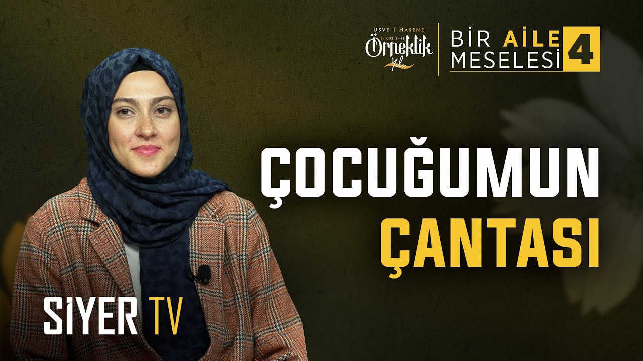 Çocuğumun Çantası | Dr. Hatice Özge Serin - Aile Meselesi 4