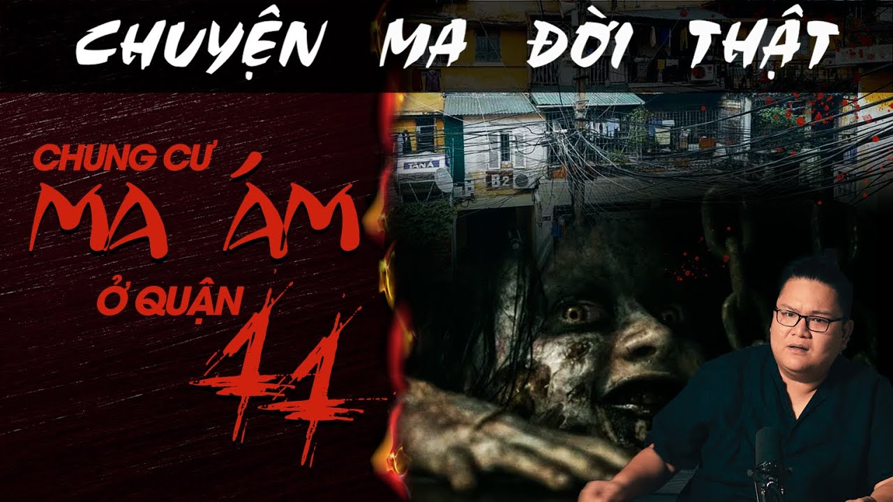 [TẬP 1413] Chuyện Ma Có Thật : CHUNG CƯ MA ÁM Ở QUẬN 11