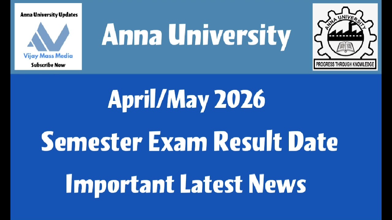 Anna University April/May 2026 Semester Exam Result Date Latest News 💯💯💯