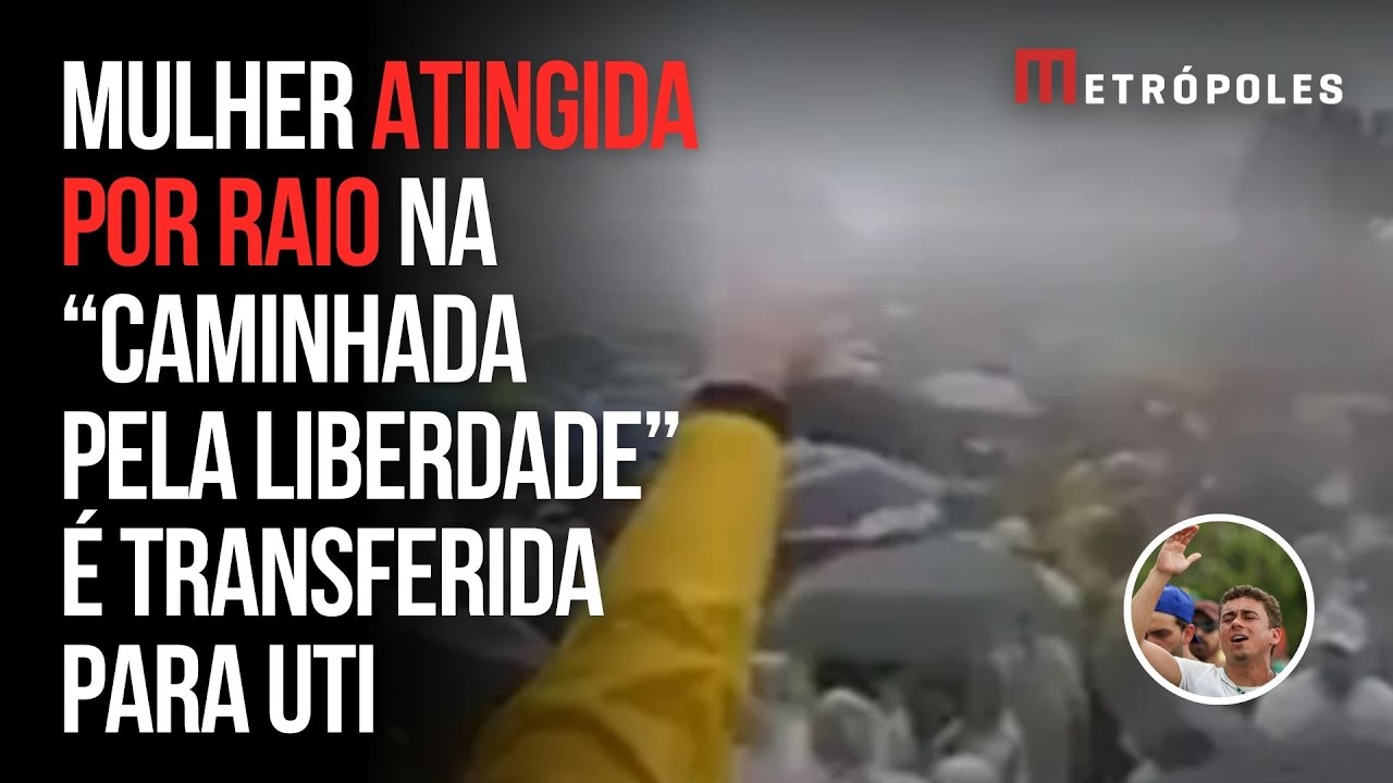 Mulher atingida por raio em ato de Nikolas vai para UTI; outros 4 tiveram alta