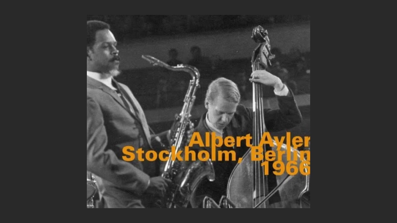 Albert Ayler - Your Prayer / Truth Is Marching In (Berlin)