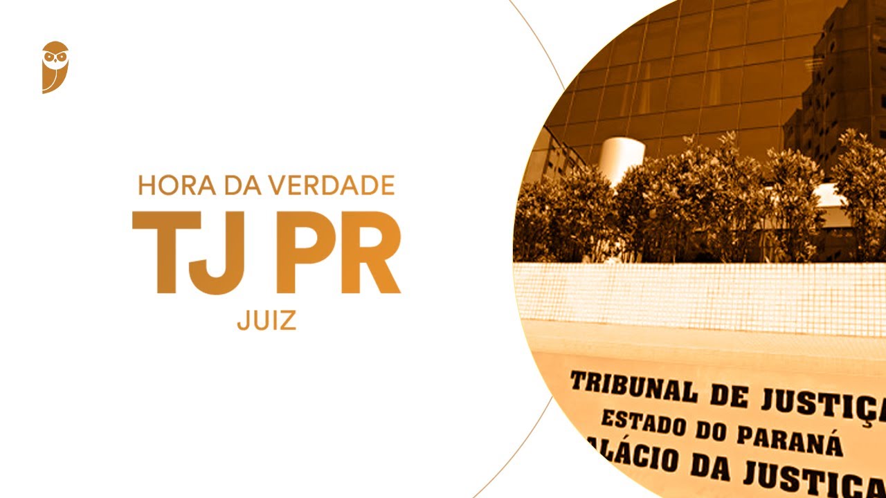 Curso Hora da Verdade: TJ PR (Juiz)