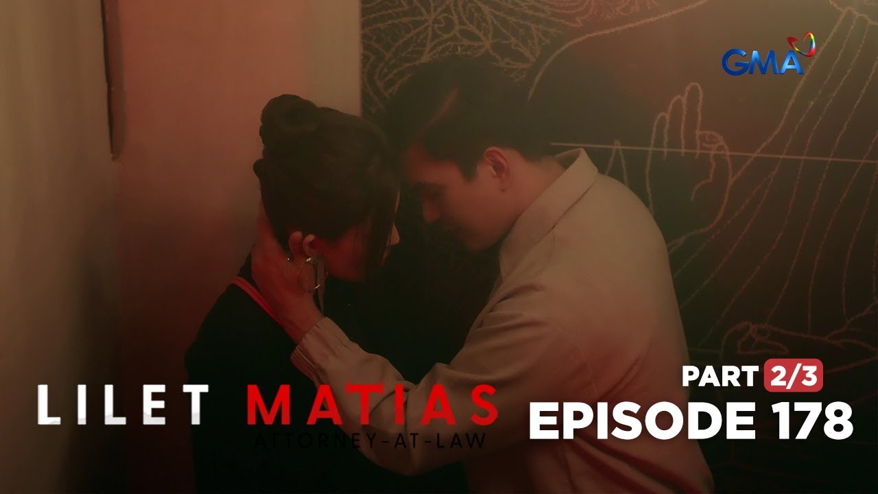 Lilet Matias, Attorney-At-Law: A steamy romance between the attorneys! (Episode 178 - Part 2/3)