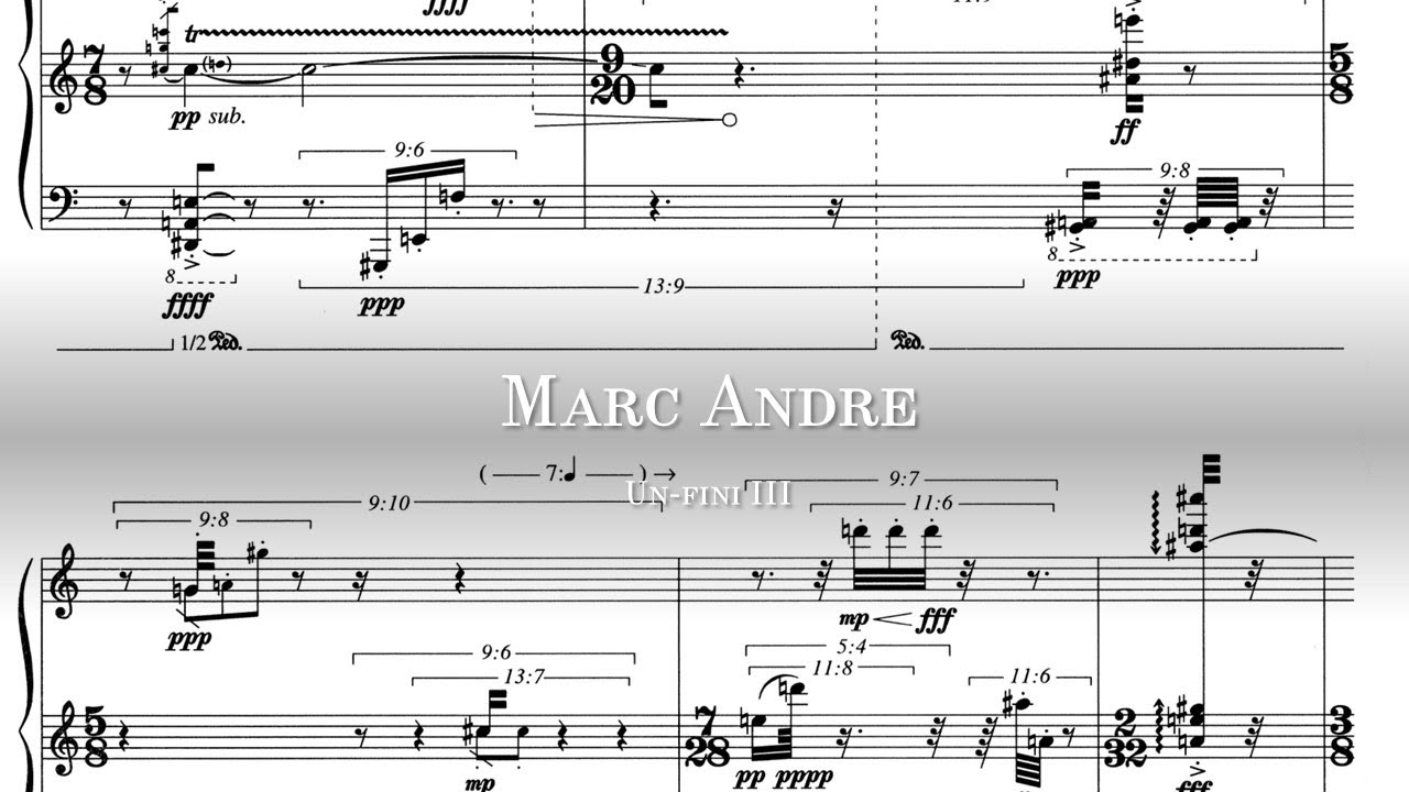 Marc Andre - Un-fini III [w/score]