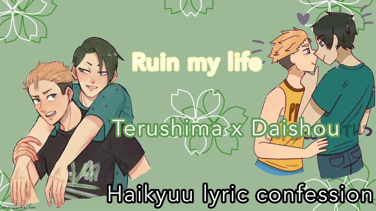 Haikyuu lyric confession || TeruShou (part 18)