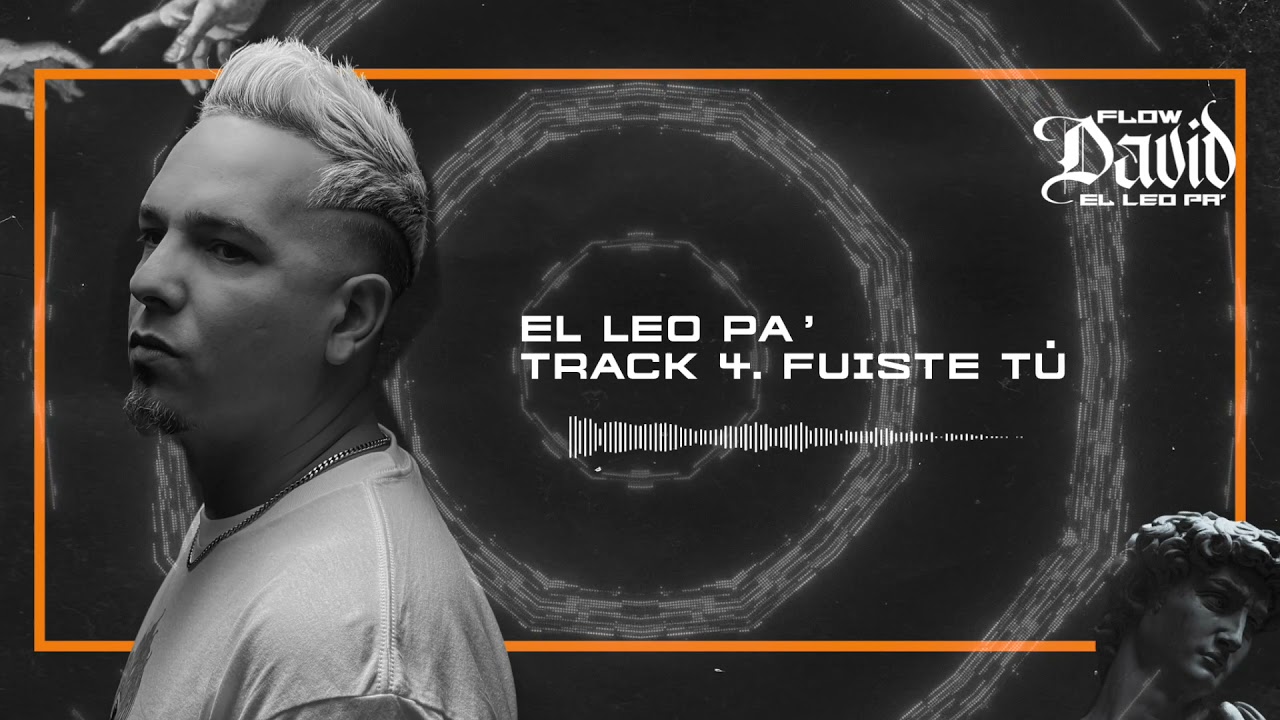 Fuiste T&uacute; - El Leo Pa' (Audio Oficial) | [&Aacute;lbum Flow David]