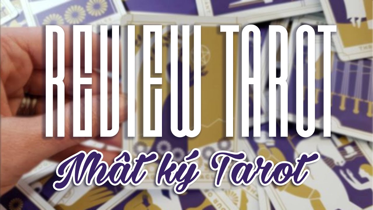 Vlog// REVIEW TAROT _7// Nhật ký Tarot