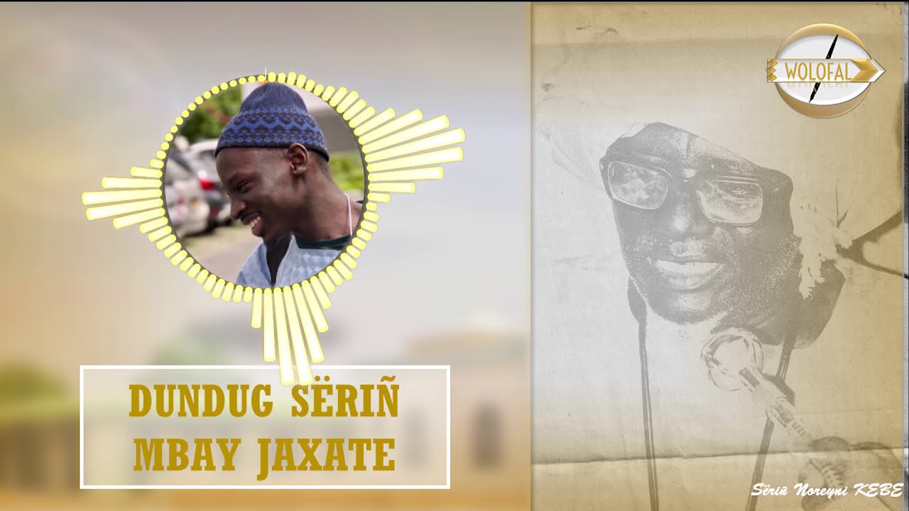 Waxtaan ci doundoug Serigne Mbaye Diakhatè