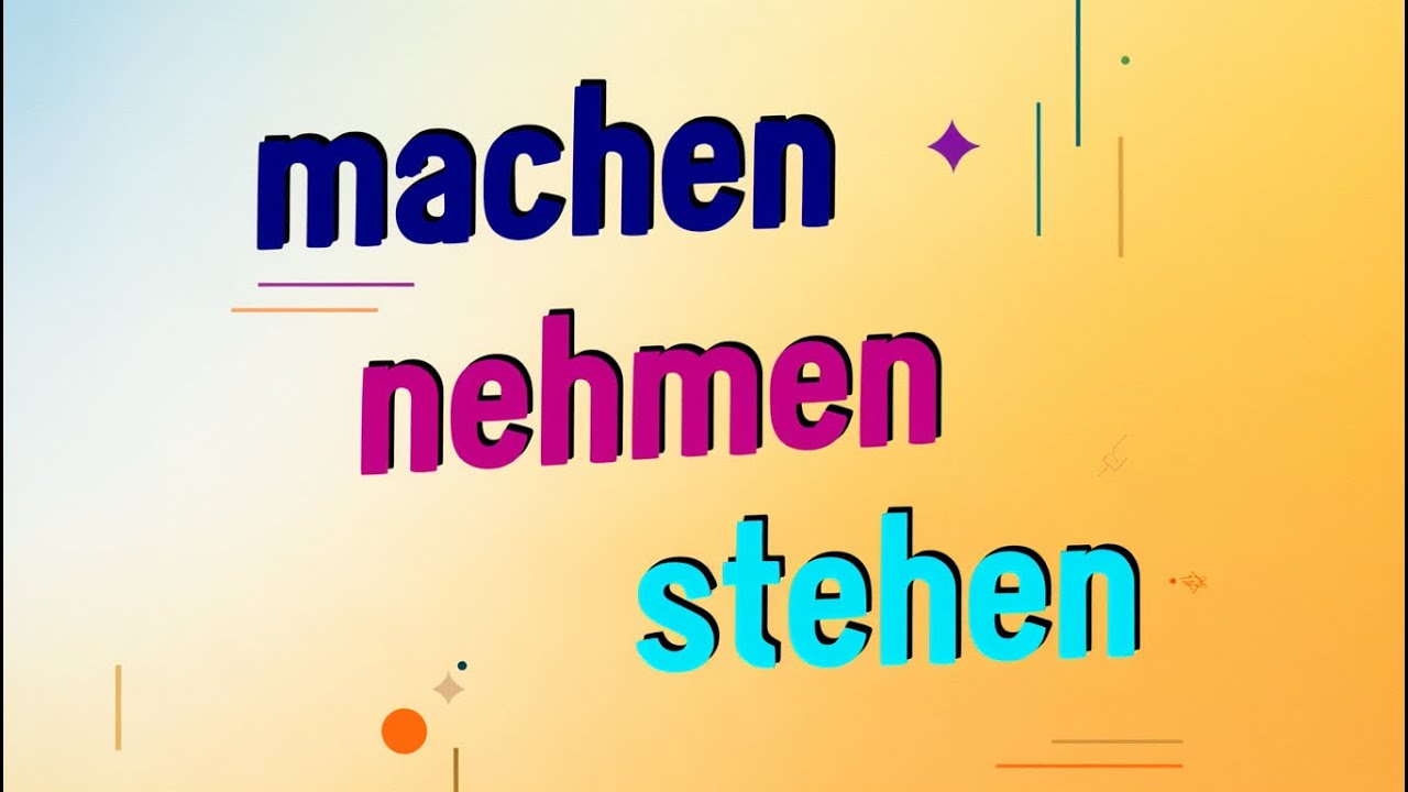 machen stehen nehmen