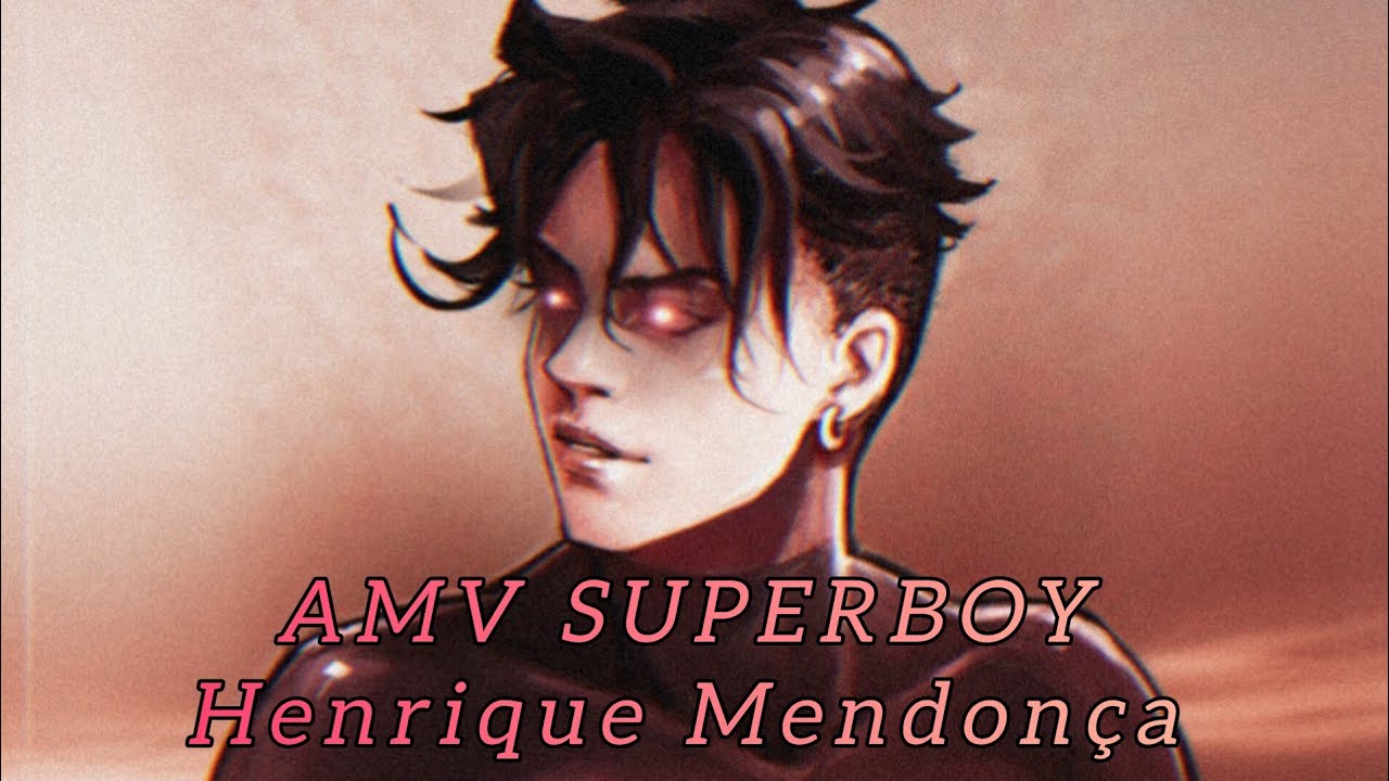 AMV Superboy ( Invencível remix Henrique Mendonça// Iron Master )