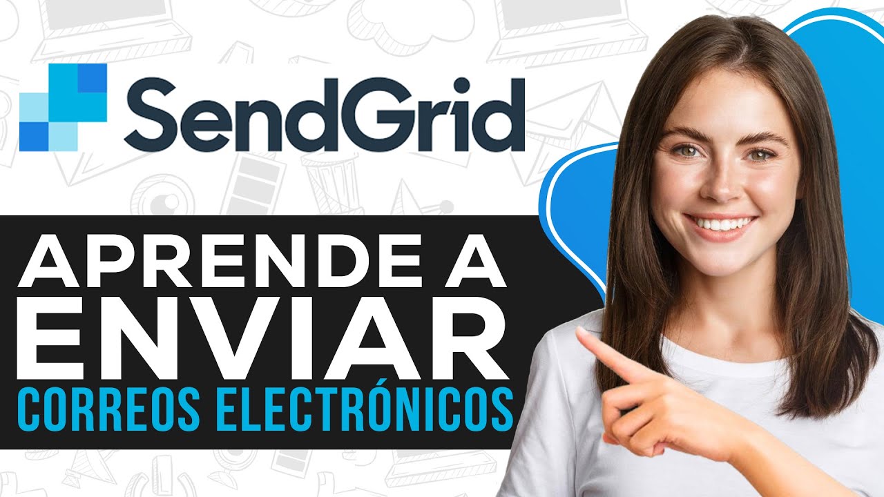 Tutorial de SendGrid en Espa&ntilde;ol | Aprende a Enviar Correos Electr&oacute;nicos con SendGrid 2025