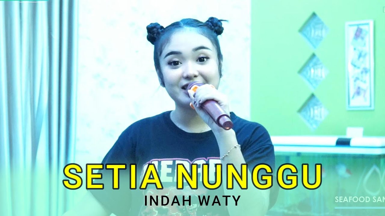 SETIA NUNGGU - INDAH WATY || STUDIO SESSION, GOYANGE PANTURA 