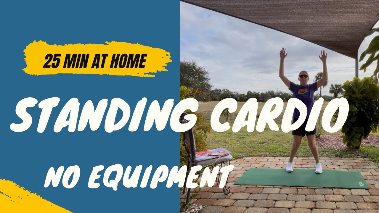 25 Minute No Equipment Standing Cardio Workout