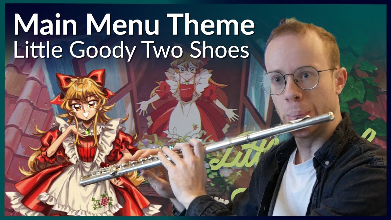 Little Goody Two Shoes - Main Menu Theme Song Cover