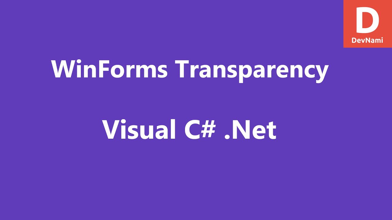 Visual C# Windows Form Transparency