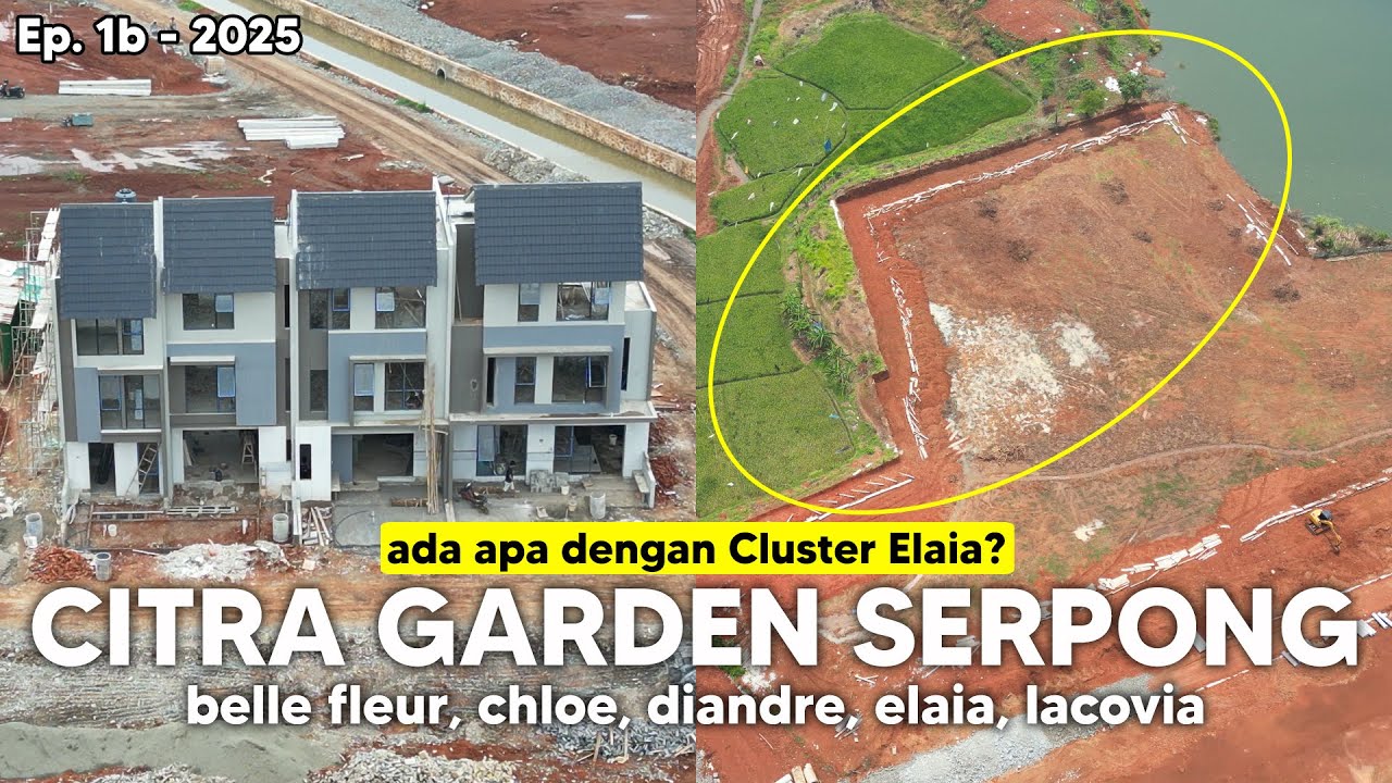 Cluster Belle Fleur, Diandre, Elaia, Lacovia Perumahan Citra Garden Serpong update Januari 2025
