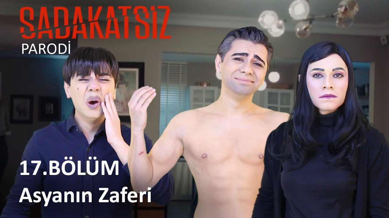 SADAKATSİZ PARODİ - ASYANIN ZAFERİ