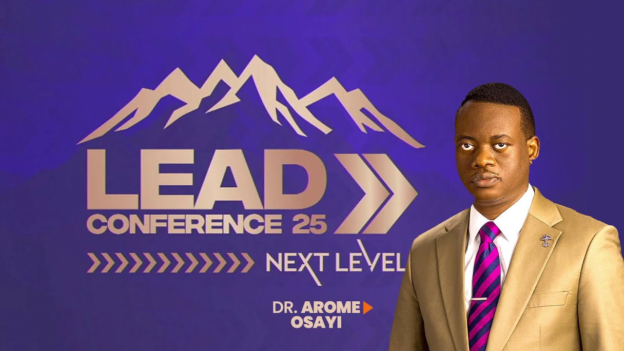 LEAD CONFERENCE 2025 || DR. AROME OSAYI || Agape House New Testament Church || 16TH OCTOBER 2025