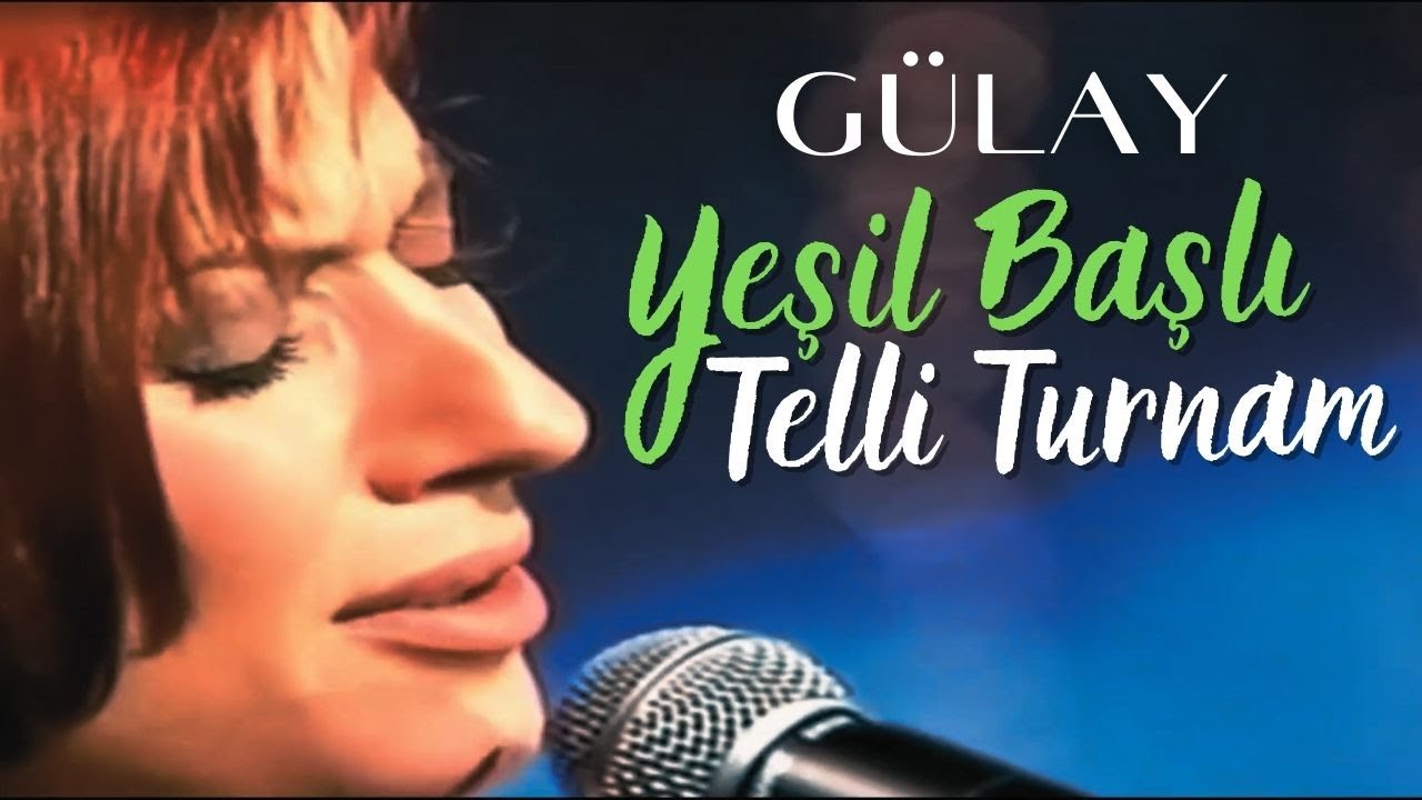 Gülay - Yeşil Başlı Telli Turnam | Canlı Performans