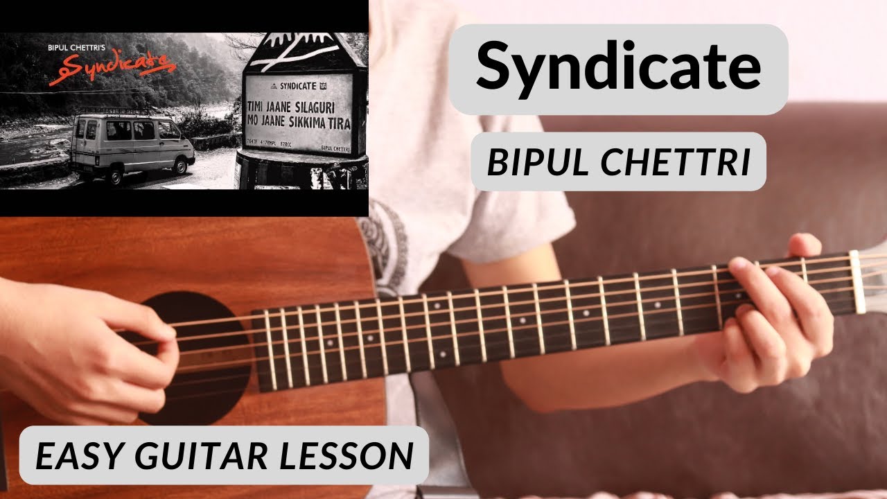 Syndicate - Bipul Chettri | Guitar Lesson