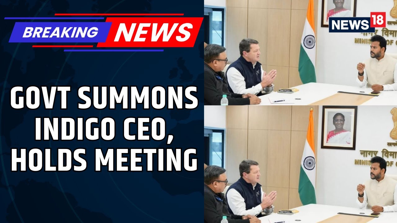 IndiGo CEO Meets Aviation Minister | Govt Demands Refunds & Roster Details Amid Chaos | News18