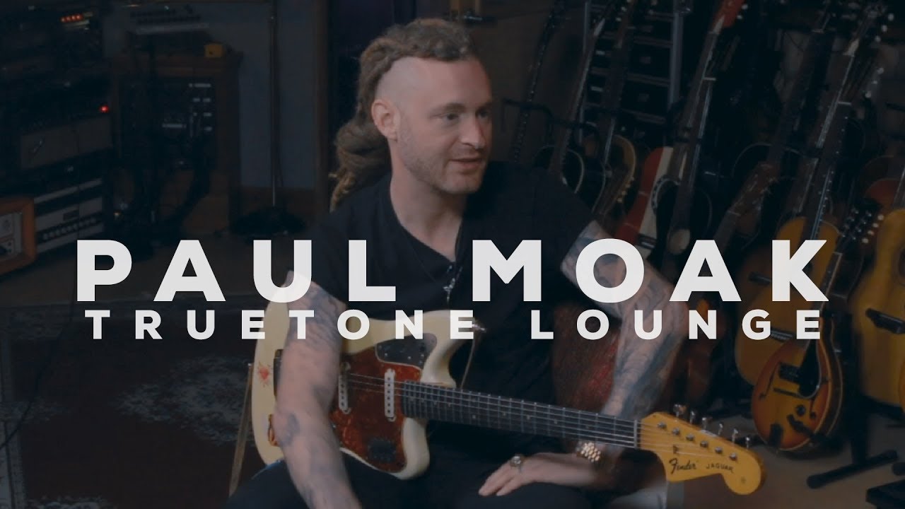 Paul Moak | Truetone Lounge