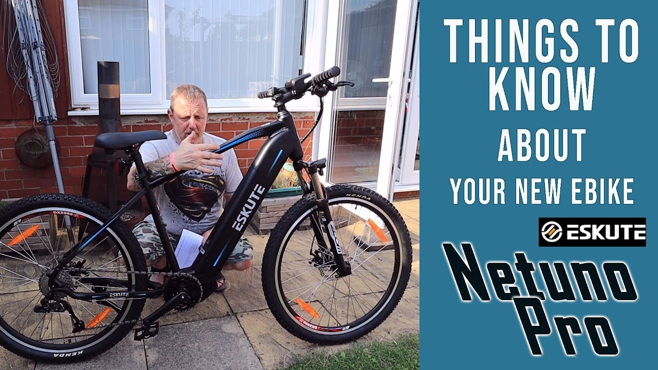 THINGS TO KNOW about your new ebike, Eskute Netuno Pro... Electric Mountain bike Safety Checks