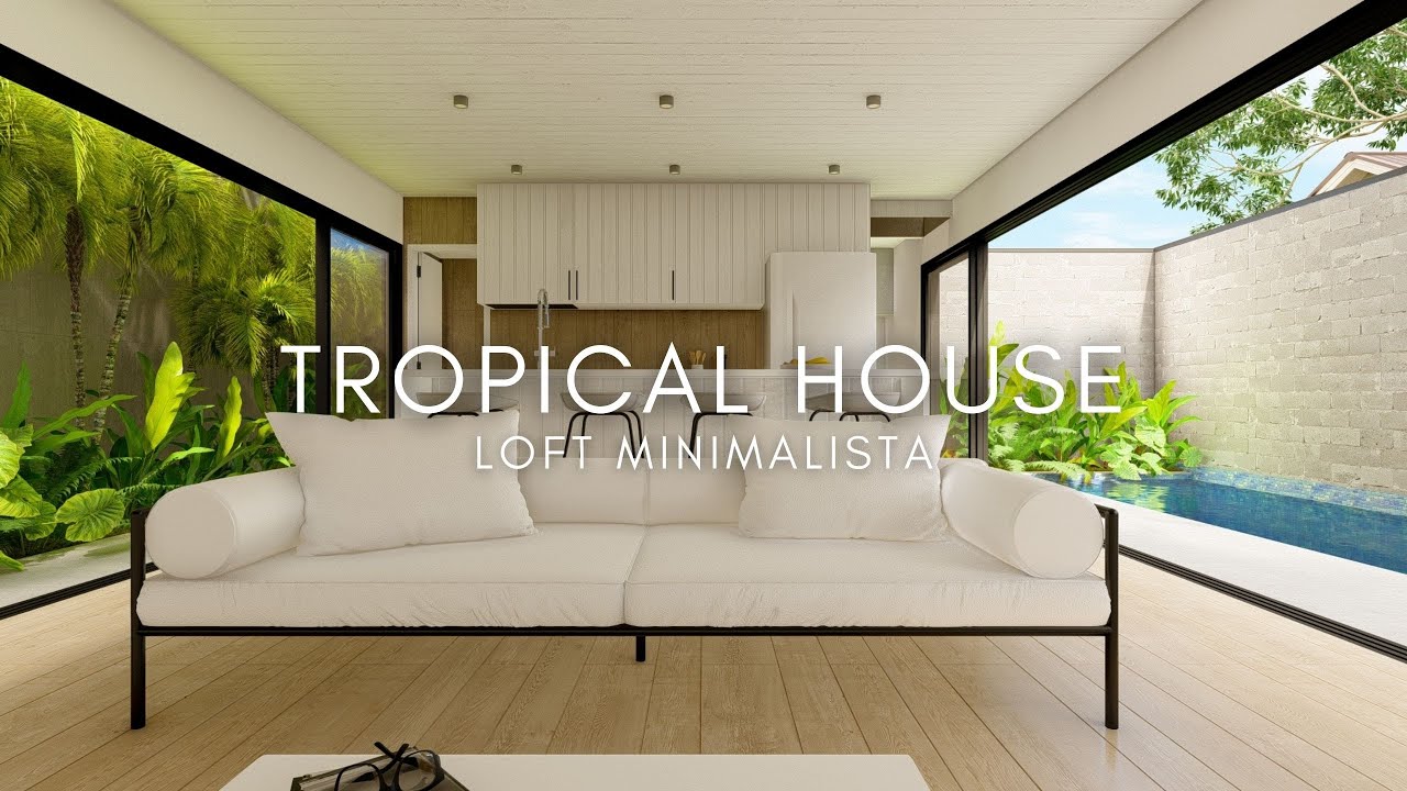 LOFT DE 5X10 METROS MINIMALISTA TROPICAL HOUSE