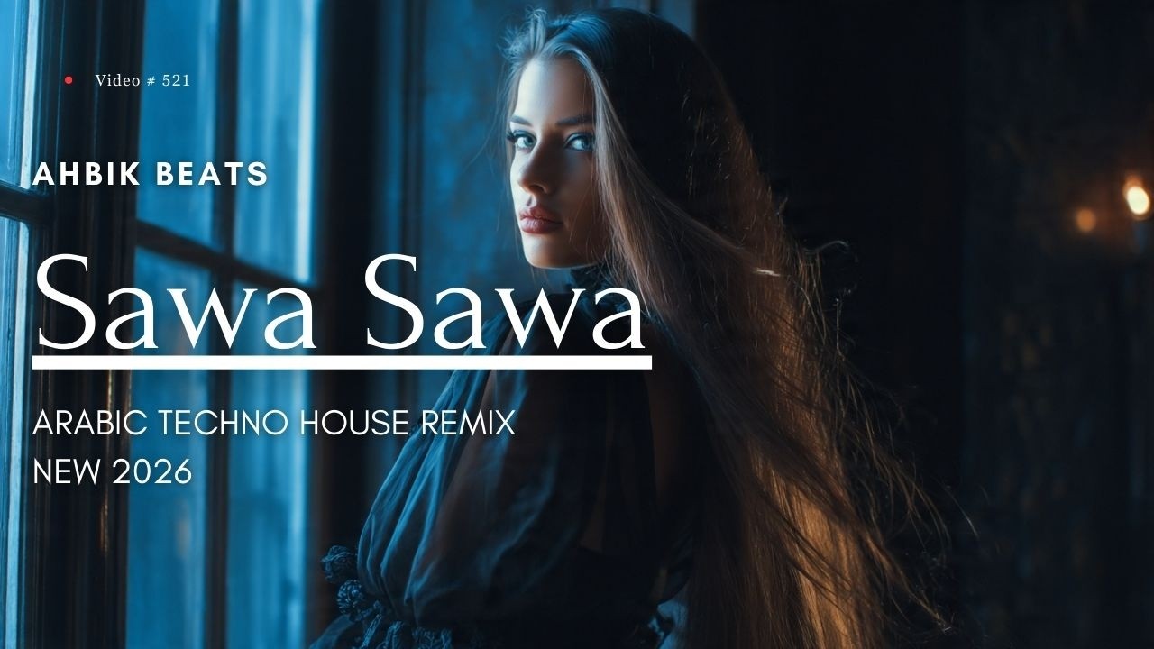 Sawa Sawa (سوا سوا) &ndash; Arabic Techno House Remix 2026