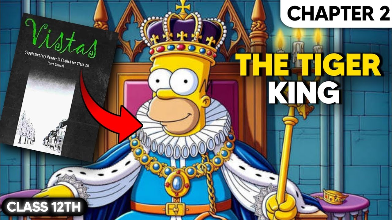 Class 12 English Vistas Chapter 2 | The Tiger King | Animated Oneshot