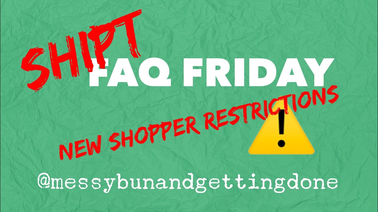 Shipt FAQ Friday - New Shopper Restrictions