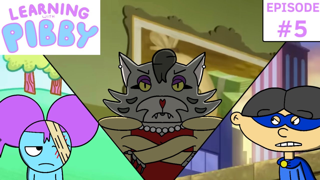 Learning with Pibby: Episode 5(Fan Made)