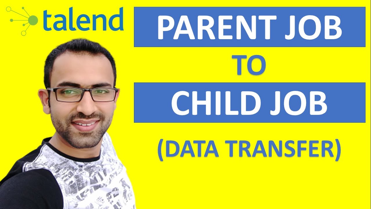 Parent Job to Child Job data transfer in Talend