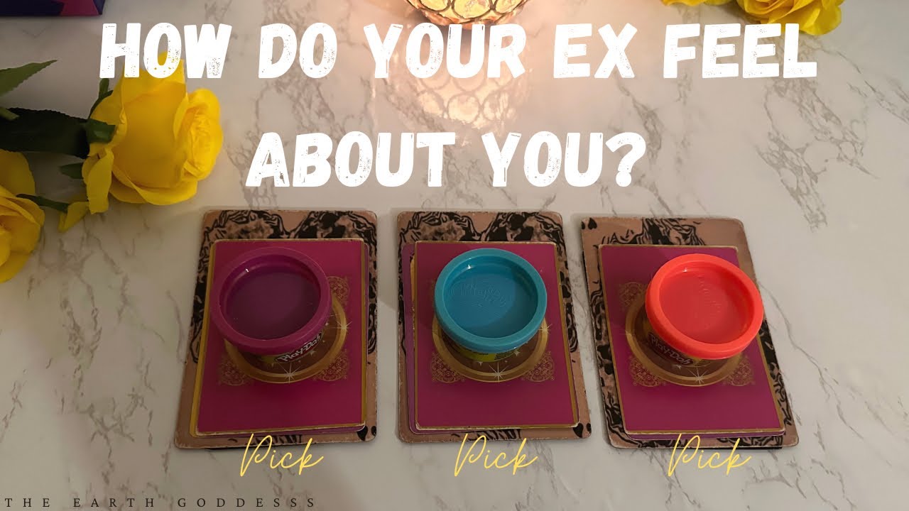 How Do Your Ex Feel About You?  Pick A Card