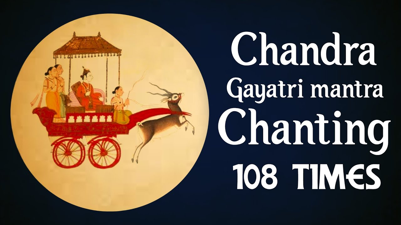 Powerful Chandra(moon) Gayatri mantra chanting 108 times | Navagraha Gayatri Mantra | Vedic Mantra
