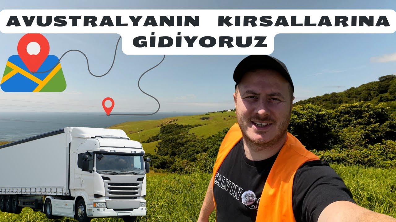 AVUSTRALYADA KAMYONLA KIRSAL BÖLGELERE GİDİYORUZ
