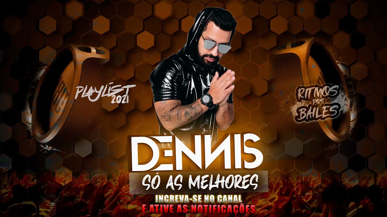 PLAYLIST DE FUNK REMIX  DENNIS DJ - SÓ AS MELHORES  2021