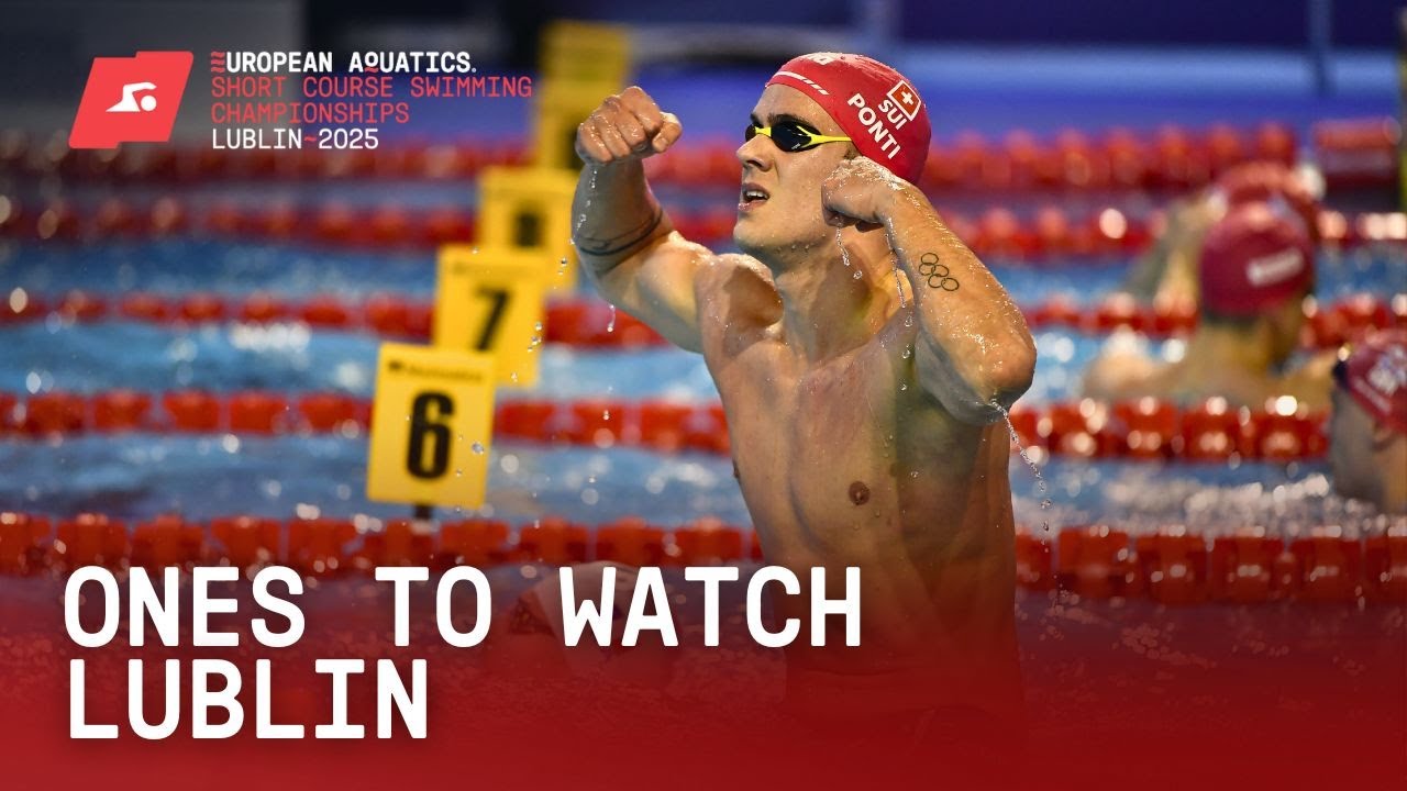 Ones to Watch | Lublin Short Course Swimming Championships | European Aquatics